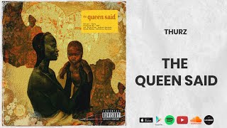 Thurz - The Queen Said