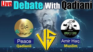 Live Debate With Qadiani | Qadiani Ki Haqiqat | Amir Haq Debate with Qadiani | Live Munazra