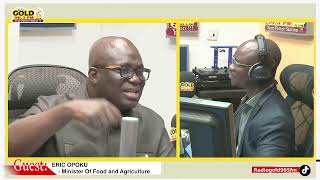 FEED GHANA IS NOT PLANTING FOR FOOD AND JOBS - ERIC OPOKU, AGRIC MINISTER BREAKS IT ALL DOWN
