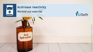 PUCH1x_2023_Module_2_2_Acid_base_reactivity_worked_out_exercise-video