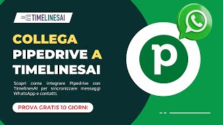 Configurazione Completa Integrazione WhatsApp con Pipedrive | Tutorial TimelinesAI