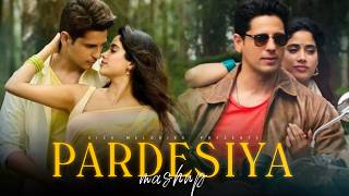 Pardesiya Mashup 2026 | Sick Melodies | Yeh Haseen Vadiyan | Chanakya | Jiya Jale | Inkem Inkem