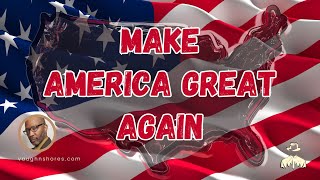 Doc V "Make America Great Again"