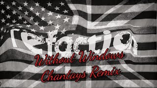 Refaction - Without Windows (Chantays Remix)