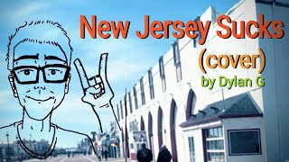 New Jersey Sucks (cover) - Dylan G.