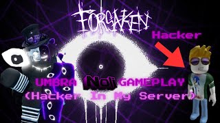 [RBLX] Forsaken: Umbra Noli Gameplay but a hacker is in my server