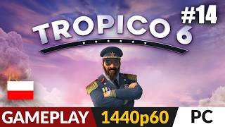 TROPICO 6 PL 🌴 LIVE #14 🥥 Misja 14 - Przedostatnia