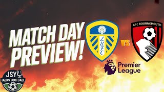 Leeds United LOCKS HORNS with Bournemouth in a THRILLING Showdown! MATCH PREVIEW