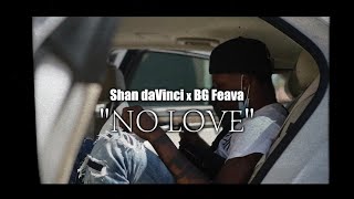 Shan DaVinci x BG Feava - No Love