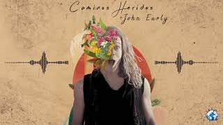 Caminos Heridos - John Early ft. Earl Pereira