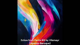 Echos from Partita #6 by Vilsmayr (Apeiron Baroque)