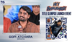 Director Gopi Atchara Speech at Hey Bhagawan Title Glimpse Launch Event | Suhas