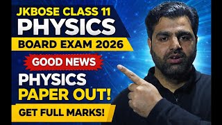 Physics Paper 2026 Release | Good News|  JKBOSE Class 11 Physics Board Exam 2026 