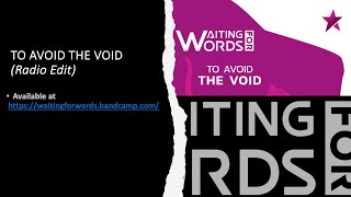 Waiting For Words - To Avoid The Void (7'' Remix) - ZeN's Father's Tribute