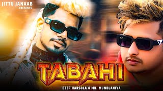 Tabahi (Official Video) | Deep Harsola | Mr. Mundlaniya | Haryanvi Song Haryanvi 2024