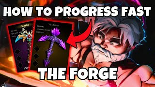 The Forge: FASTEST WAY TO PROGRESS!