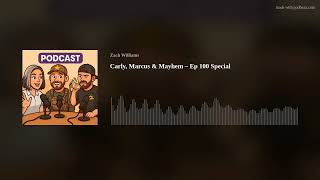 Carly, Marcus & Mayhem – Ep 100 Special