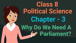 Class 8 Political Science Chapter 3 Why Do We Need A Parliament cbse ncert social science