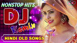 Old Hits DJ Song 💖 Top Hindi Old Song DJ Gaana 💖 90's Hindi DJ JHANKAR BEATS Dj 2022