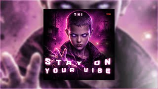 Phonk | Stay On Your Vibe (Slowed) | Thi | Tivi Records 