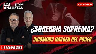 Los Analistas 119 | ¿Soberbia Suprema?