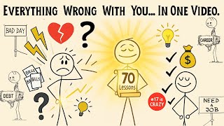 70 Life Lessons That Will Fix 93% Of Your Problems