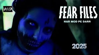 2025 | Fear Files - फियर फाइल्स | काले पैर | New Horror Episode | डर की सच्ची तस्वीरें #horror