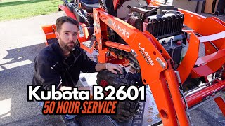 Kubota B2601 50 Hour Service (Oil and Filters Change) - Helpful Tips Included to Save $$$