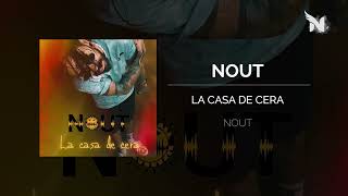 NOUT - LA CASA DE CERA - NOMAD STUDIO