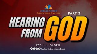 PST. J. I. OKORO ~ HEARING FROM GOD ~ PART 3