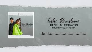 Tasha Bouslama - Tienes Mi Corazon (feat. Yoga Sastra)