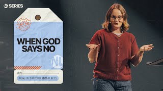 Trusting God’s NO | Pastor Chelsey Beeson | NLChurch