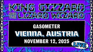 King Gizzard and the Lizard Wizard - LIVE @ Gasometer, Vienna, Austria 11/12/25 - FULL SHOW - RAVE
