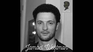 Jamael Westman: A Political Actor