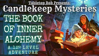Candlekeep Mysteries | The Book of Inner Alchemy (Live Play)