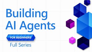 Full Course (Lessons 1-10) AI Agents for Beginners