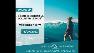 Predica, ¿Como descubrir la voluntad de Dios? 14-09-2022