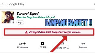 Cara Mengatasi Perangkat Tidak Kompatibel Kalau Mau Download Aplikasi di Play Store !!