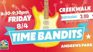 TIMEBANDITS @ VACAVILLE CREEKWALK - AUGUST 4th, 2023 (6:30 -9:30pm)