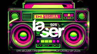 EMI SEGURA - Megamix Laser 92.5 - POP LATINO UP 2026 