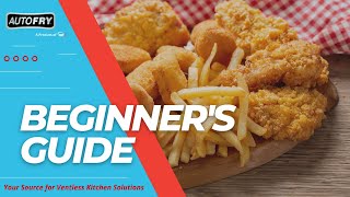AutoFry Beginner's Guide