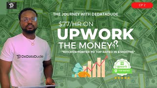 How I went from Kitchen Porter to Top Rated Freelancer  in 6 Months & Earned $77/Hr on UpWork | EP.2