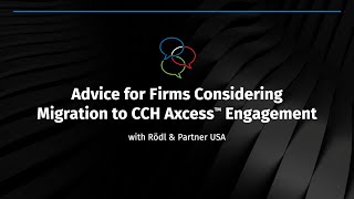 Advice for Firms Considering Migration to CCH Axcess Engagement