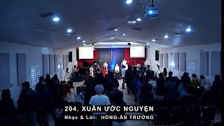 XUÂN ƯỚC NGUYỆN | Sáng Tác: Hồng-Ân Trương | Hội Thánh Tin Lành Baptist Phoenix