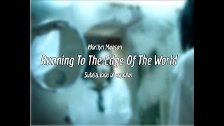 Marilyn Manson - Running To The Edge Of The World LIVE - Sub. Español