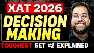 XAT 2026 Decision Making Set 02 | Toughest Sets Explained | Lokesh Sharma