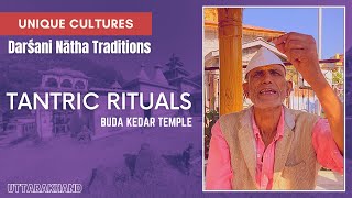 Indian Tantric Temples ,  Darshani Natha Pujari's of Buda Kedar Temple