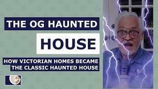 How Victorian Homes Became the OG Haunted House Style