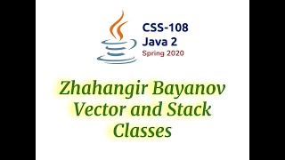 Zhahangir Bayanov - Vector and Stack Classes
