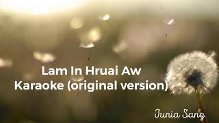 Lam In Hruai Aw karaoke (original version)|| Junia Sang|| Original soundtrack with backing vocals